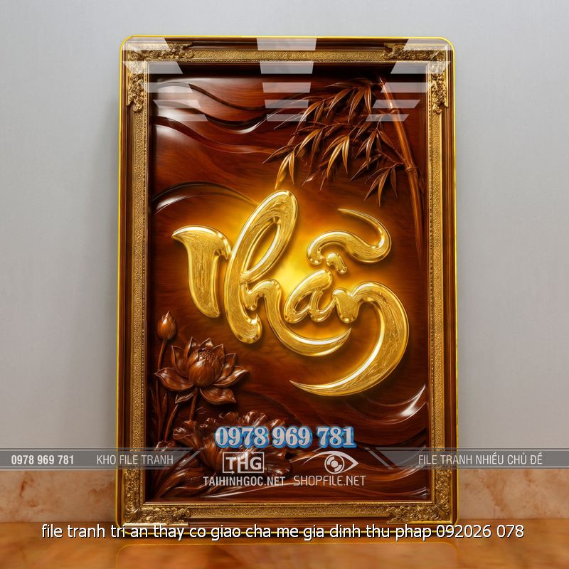file tranh tri an thay co giao cha me gia dinh thu phap 092026 078