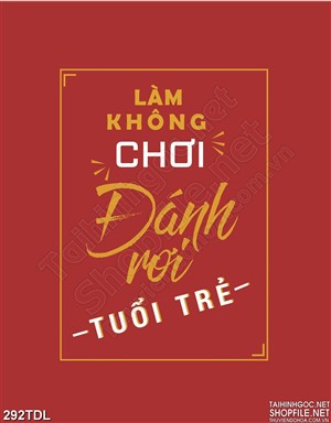 Tranh động lực không đánh rơi tuôi trẻ