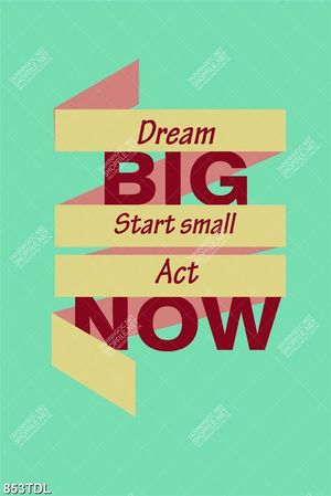 Tranh động lực Drem Big Start Small Act Now