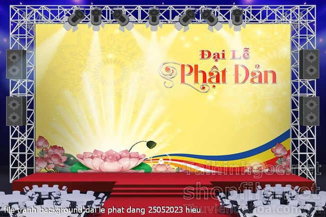 file tranh background dai le phat dang 25052023 hieu