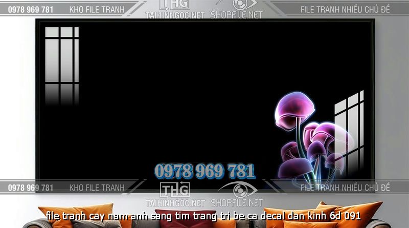file tranh cay nam anh sang tim trang tri be ca decal dan kinh 6d 091