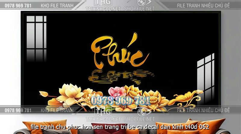 file tranh chu phuc hoa sen trang tri be ca decal dan kinh t40d 062