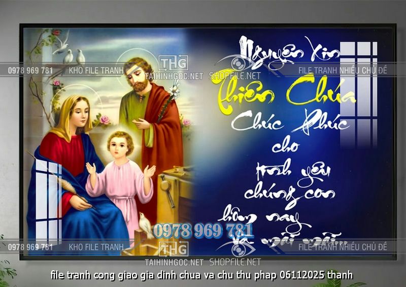 file tranh cong giao gia dinh chua va chu thu phap 06112025 thanh