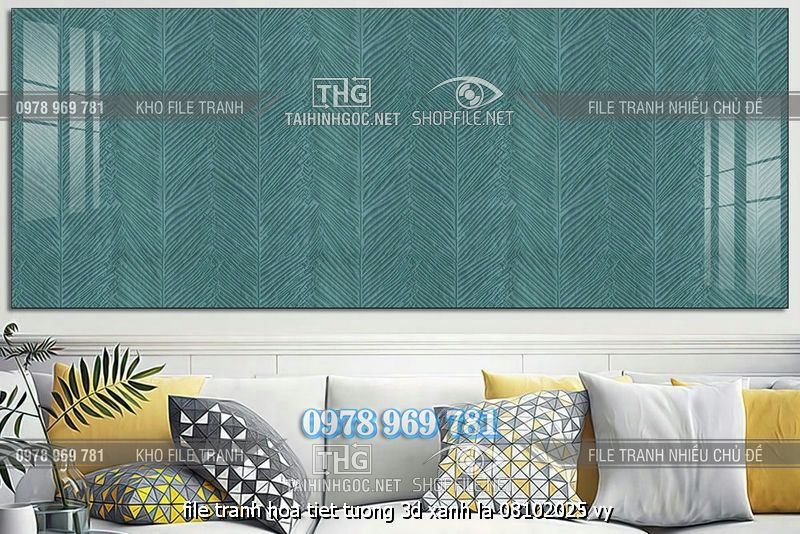 file tranh hoa tiet tuong 3d xanh la 08102025 vy