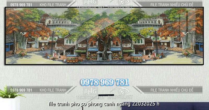file tranh pho co phong canh ngang 22032025 h