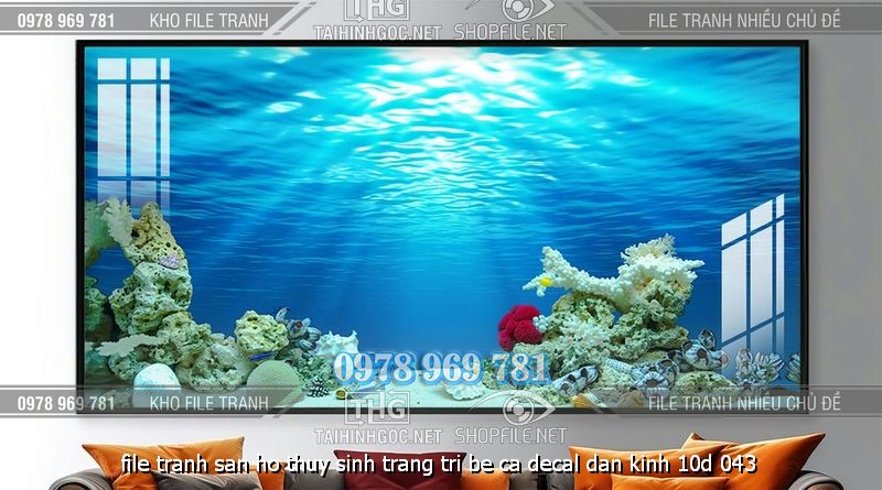 file tranh san ho thuy sinh trang tri be ca decal dan kinh 10d 043