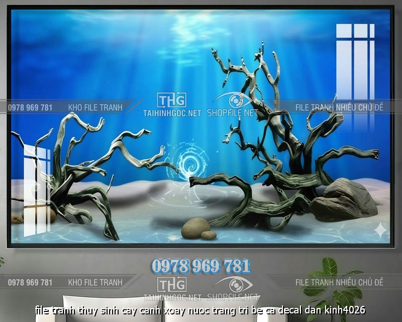 file tranh thuy sinh cay canh xoay nuoc trang tri be ca decal dan kinh4026