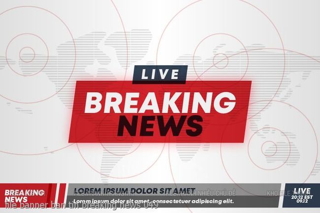 file banner ban tin breaking news 049