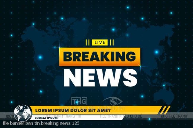 file banner ban tin breaking news 125