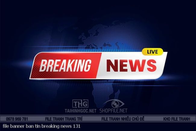 file banner ban tin breaking news 131