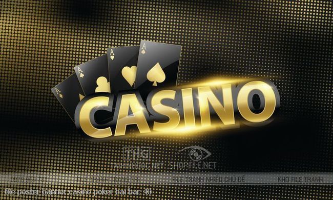 file poster banner casino poker bai bac 40