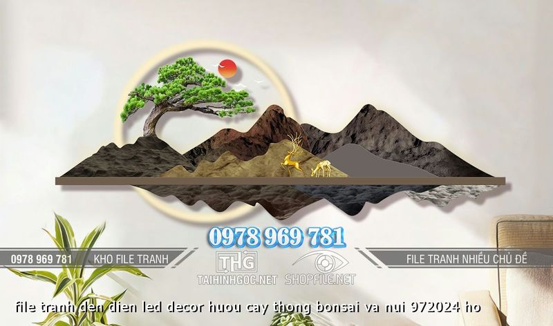 file tranh den dien led decor huou cay thong bonsai va nui 972024 ho