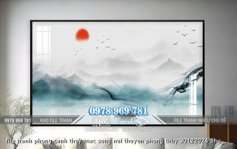 file tranh phong canh thuy mac song nui thuyen phong thuy 30122024 phu
